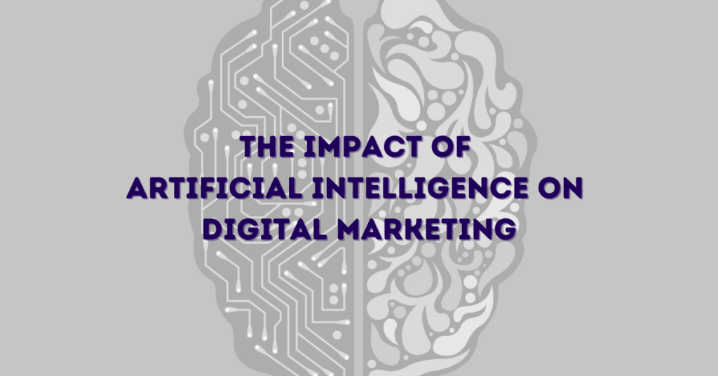 The Impact of Artificial Intelligence on Digital Marketing