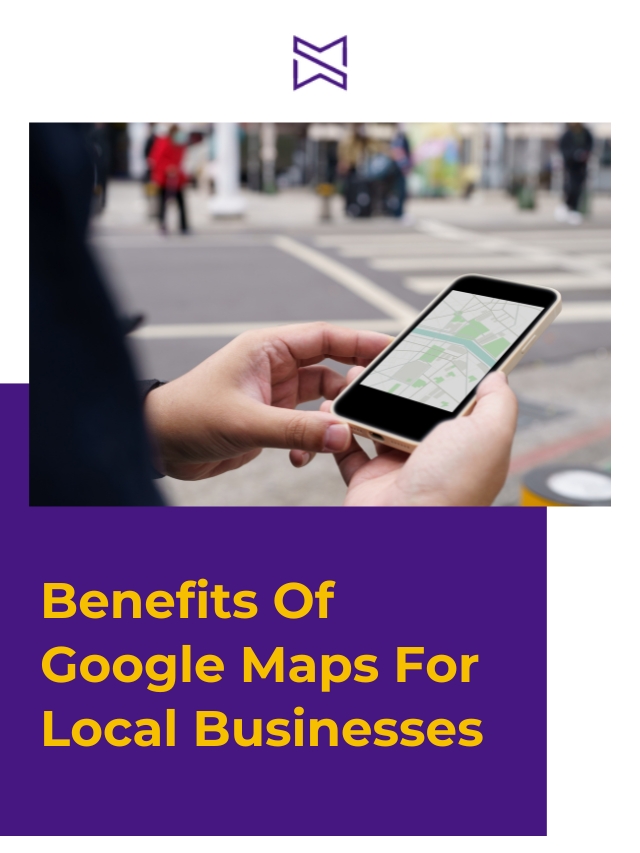 5 Benefits Of Google Maps For Local Businesses