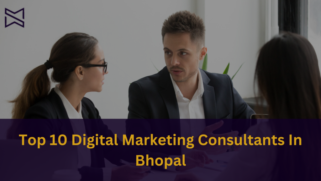 Top 10 Digital Marketing Consultants in Bhopal