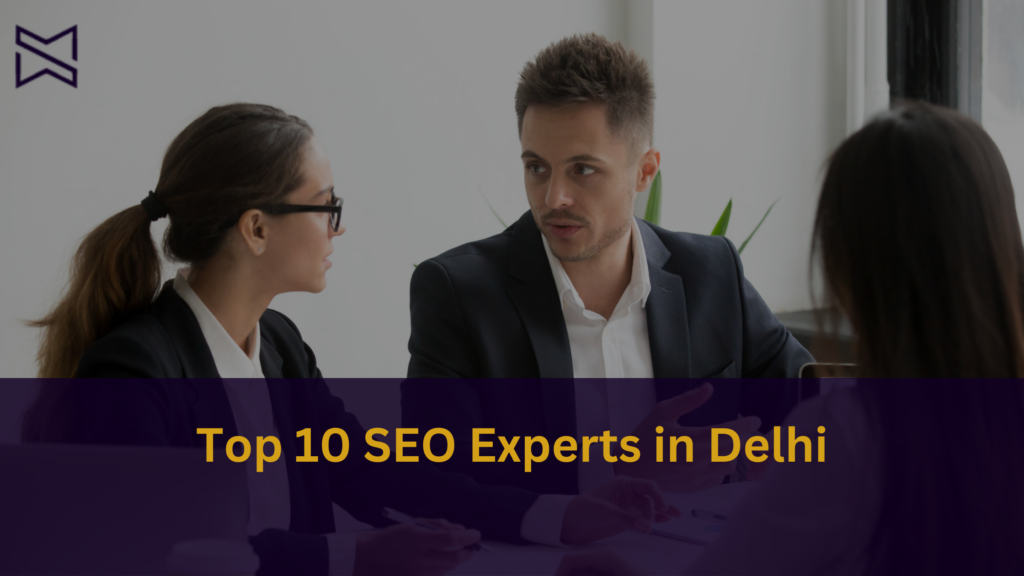 Top 10 SEO Experts in Delhi