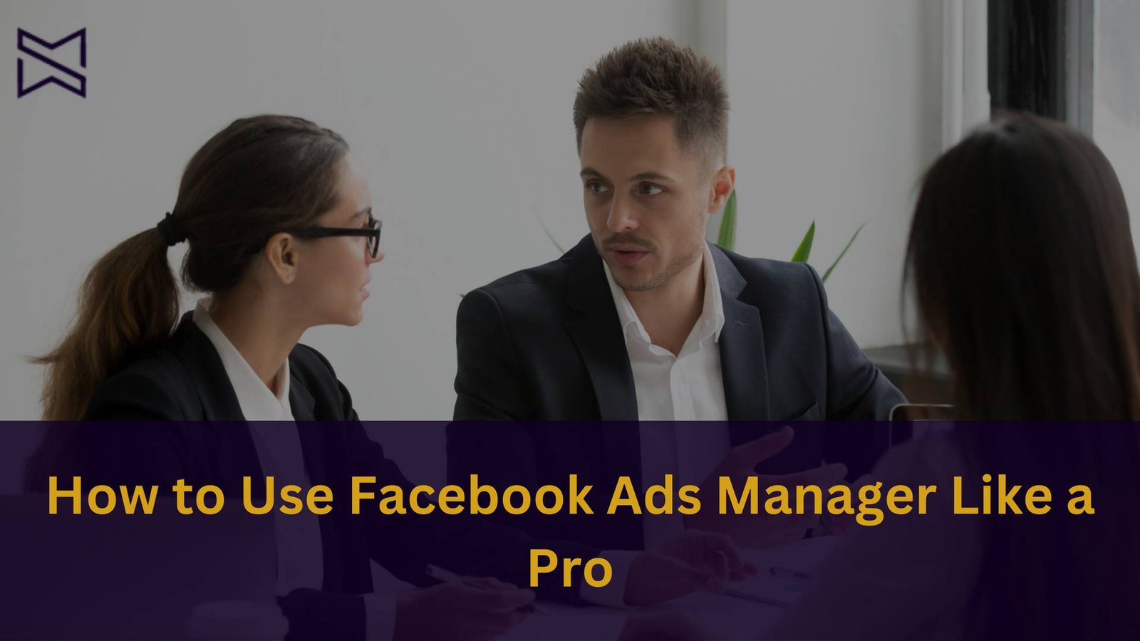 how to use facebook ads manager like a pro