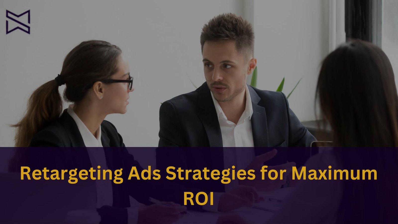 retargeting ads strategies for maximum roi