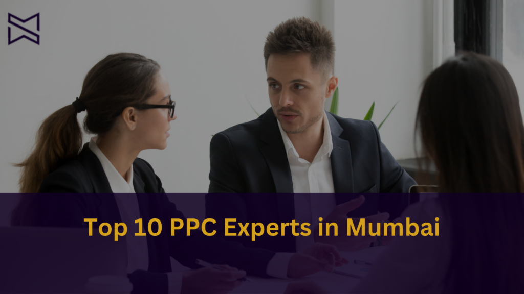 Top 10 PPC Experts in Mumbai