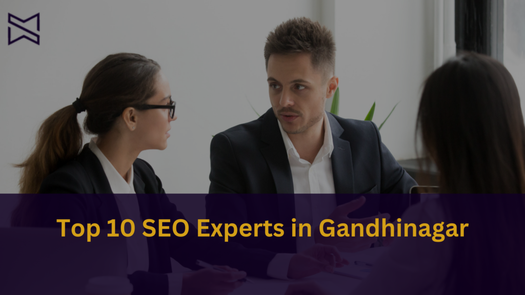 Top 10 SEO Experts in Gandhinagar