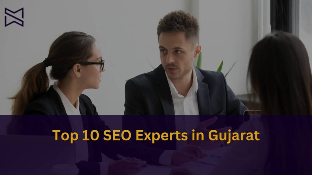 Top 10 SEO Experts in Gujarat